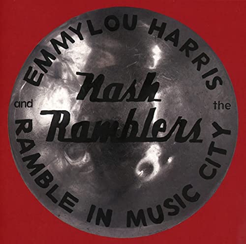 Emmylou Harris & The Nash Ramblers - Ramble in Music City: The Lost Concert (1990) (())