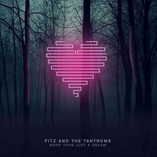 Fitz & The Tantrums - MORE THAN JUST A DREAM (())