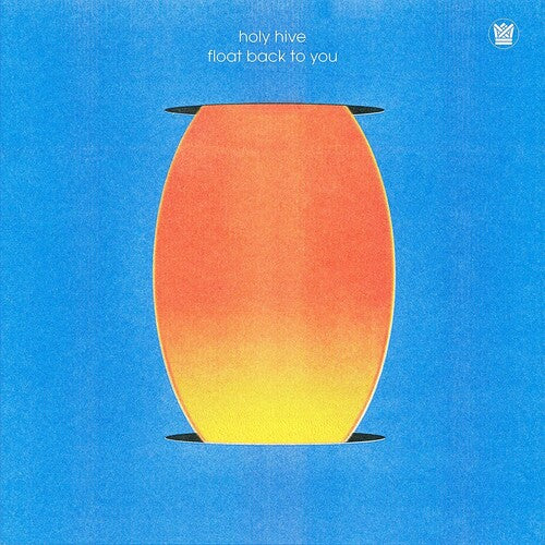 Holy Hive - Float Back To You (Blue Vinyl) ((Vinyl))
