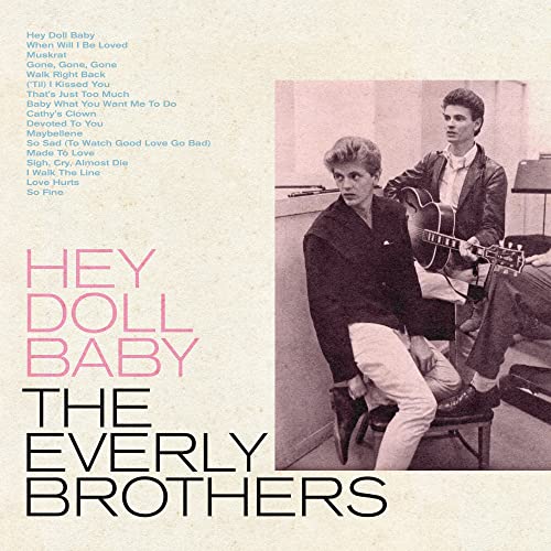 The Everly Brothers - Hey Doll Baby (())