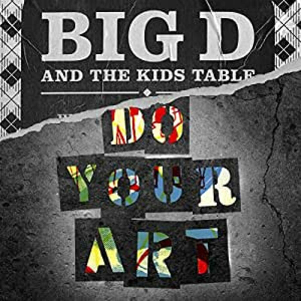 Big D & The Kids Table - Do Your Art ((Vinyl))