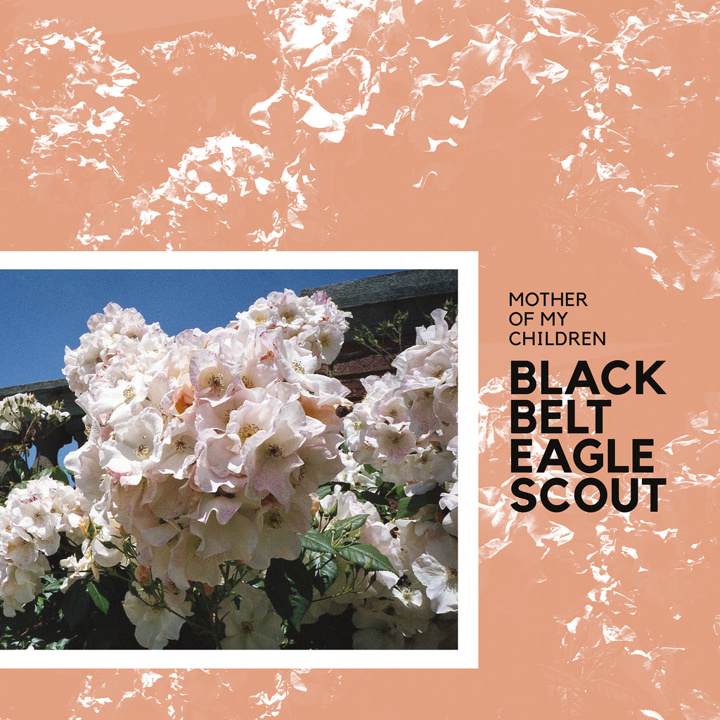 Black Belt Eagle Scout - Mother Of My Children (GRAPEFRUIT SPLATTER VINYL) ((Vinyl))