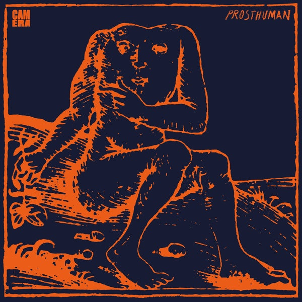 CAMERA - Prosthuman ((Vinyl))