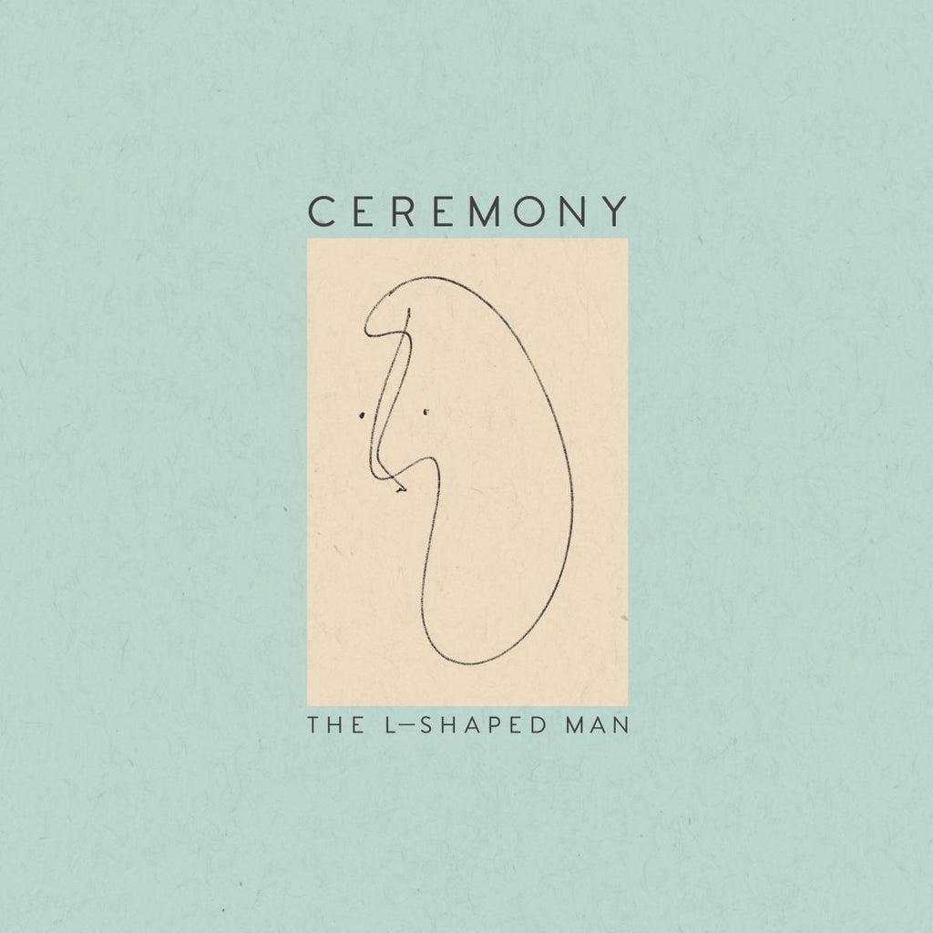 Ceremony - The L-Shaped Man ((Vinyl))