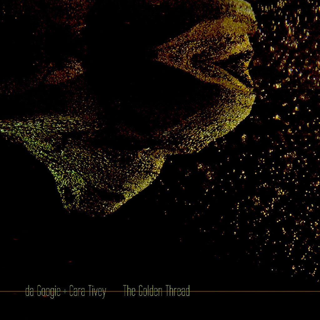 Da Googie + Cara Tivey - The Golden Thread ((Vinyl))