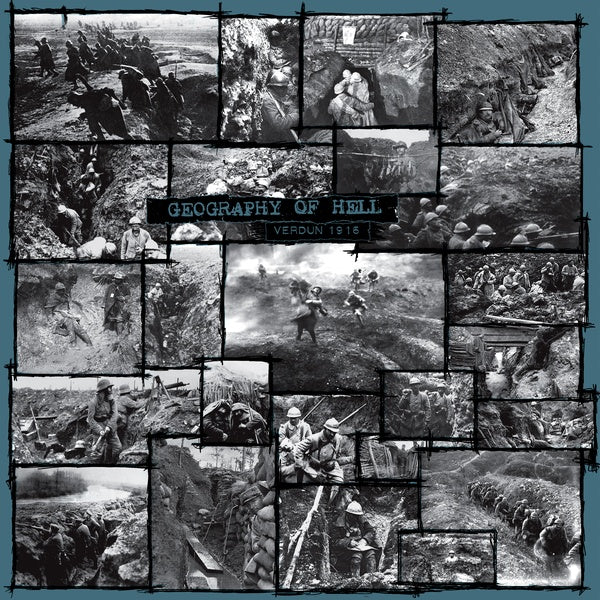 GEOGRAPHY OF HELL - Verdun, 1916 ((Vinyl))