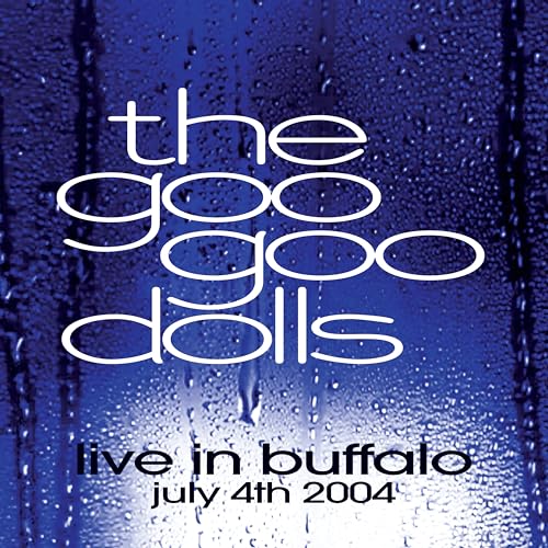 Goo Goo Dolls - Live in Buffalo July 4th, 2004 ((Vinyl))