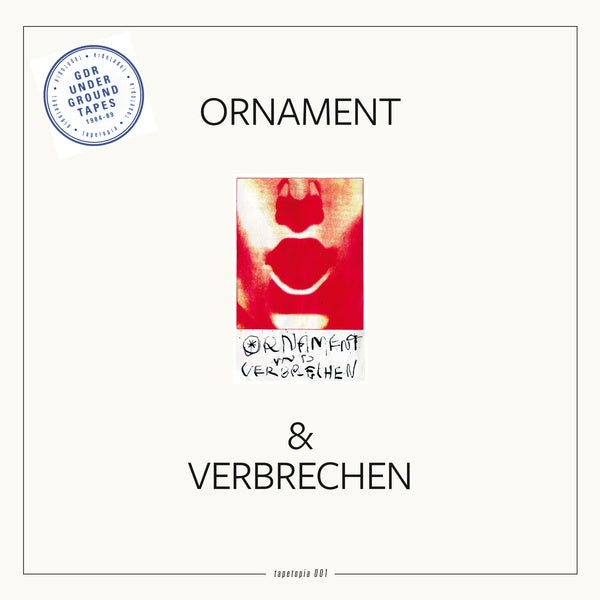 ORNAMENT & VERBRECHEN - Tapetopia 001: GDR Underground Tapes (1984-1989) ((Vinyl))