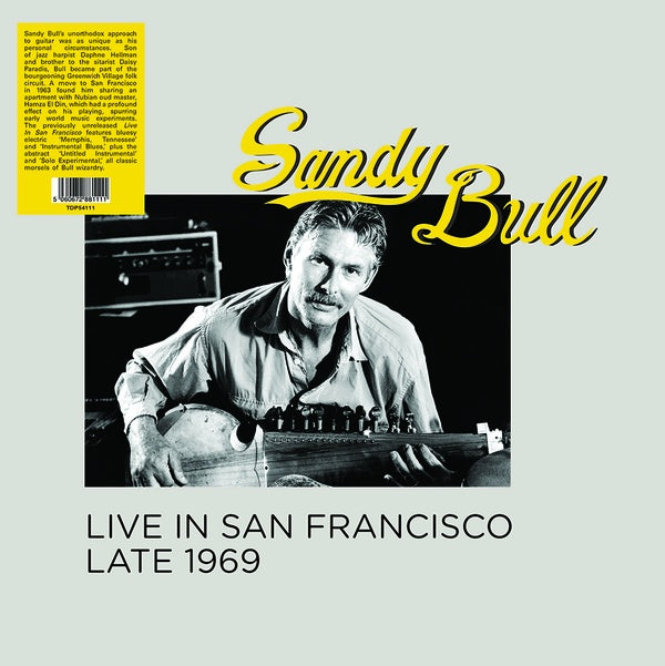 Sandy Bull - Live In San Francisco Late 1969 ((Vinyl))