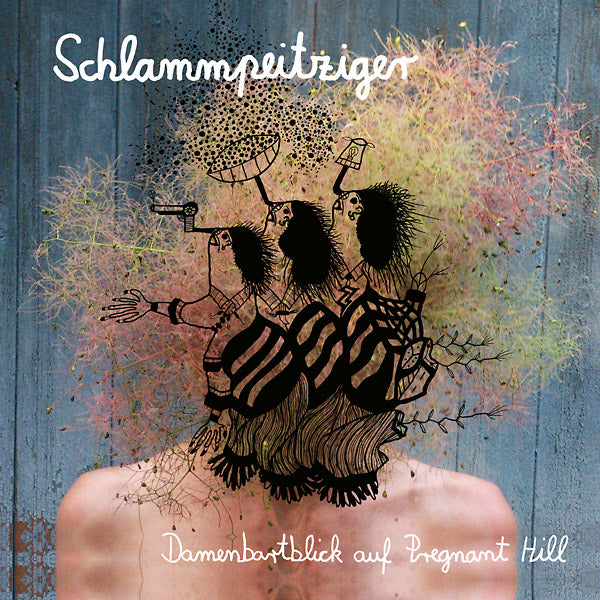SCHLAMMPEITZIGER - Damenbartblick auf Pregnant Hill ((Vinyl))