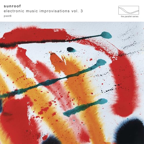 Sunroof - Electronic Music Improvisations, Vol. 3 ((CD))
