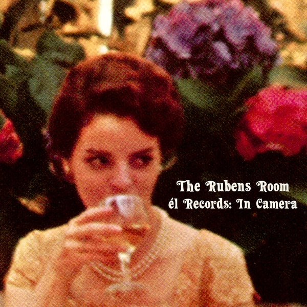 Various Artists - The Rubens Room - El Records: In Camera ((Vinyl))