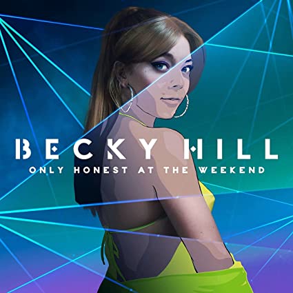 Becky Hill - Only Honest At The Weekend [LP] ((Vinyl))