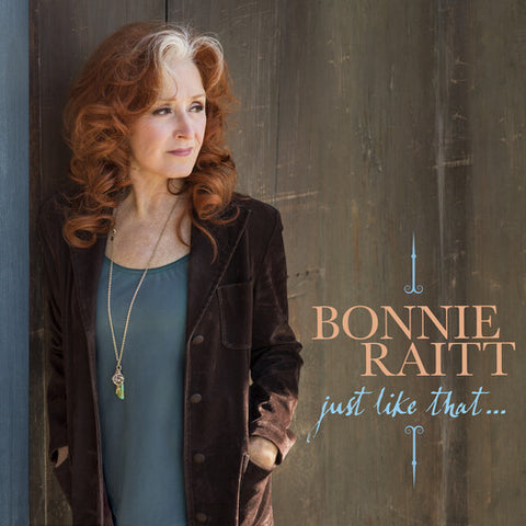 Bonnie Raitt - Just Like That... (())