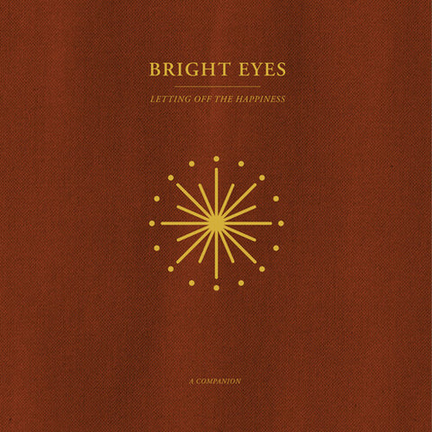Bright Eyes - Letting Off The Happiness: A Companion (Opaque Gold Colored Vinyl) [Explicit Content] ((Vinyl))