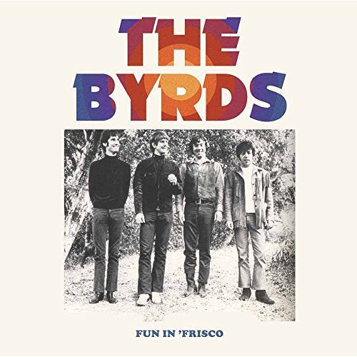 Byrds - Fun In Frisco ((Vinyl))