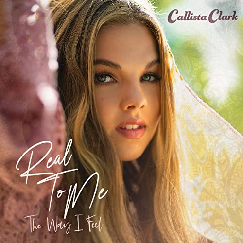 Callista Clark - Real To Me: The Way I Feel ((CD))