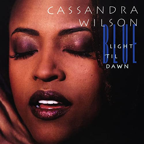 Cassandra Wilson - Blue Light 'Til Dawn (Blue Note Classic Vinyl Series) [2 LP] ((Vinyl))