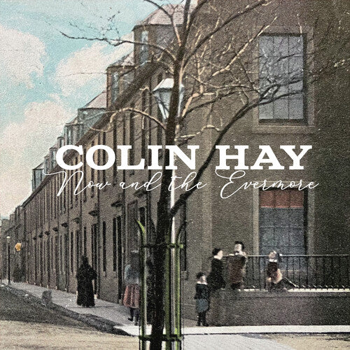 Colin Hay - Now And The Evermore ((CD))