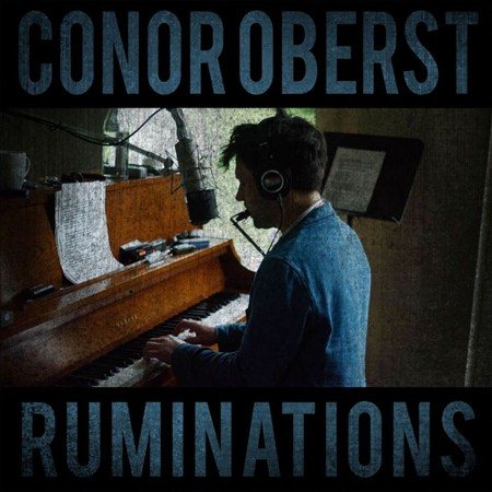 Conor Oberst - RUMINATIONS (())