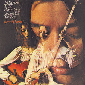 Dalton, Karen - It's So Hard To Tell Who's Going To Love You The Best (Reissue) ((Vinyl))