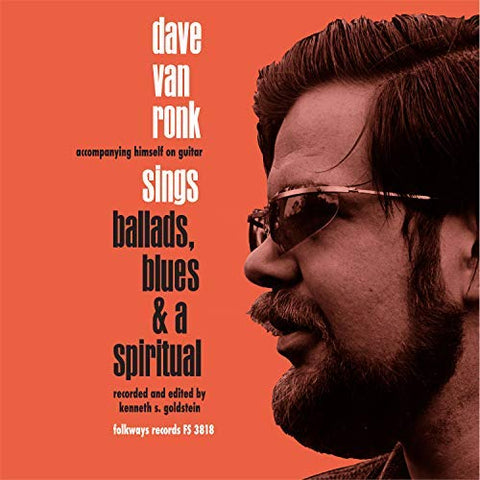 Dave Van Ronk - Ballads, Blues & a Spiritual ((Vinyl))
