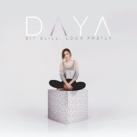 Daya - Sit Still, Look Pretty ((CD))