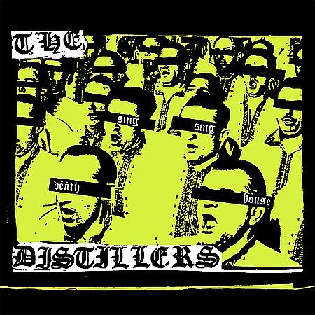 Distillers - SING SING DEATH HOUSE ((Vinyl))