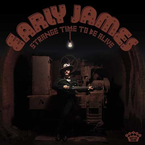 Early James - Strange Time To Be Alive [Brown Swirl LP] ((Vinyl))
