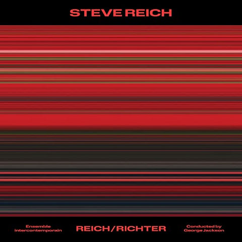 Ensemble intercontemporain & George Jackson - Steve Reich: Reich/Richter (())