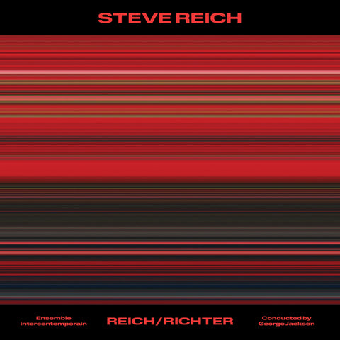 Ensemble intercontemporain & George Jackson - Steve Reich: Reich/Richter (())