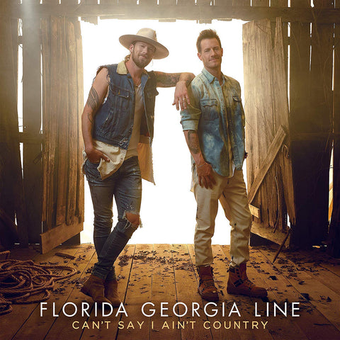 Florida Georgia Line - Can't Say I Ain't Country ((Vinyl))