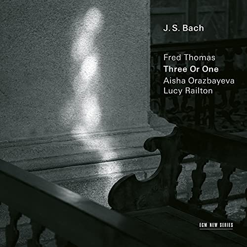 Fred Thomas/Aisha Orazbayeva/Lucy Railton - J.S.Bach: Transcriptions By Fred Thomas - Three Or One ((CD))