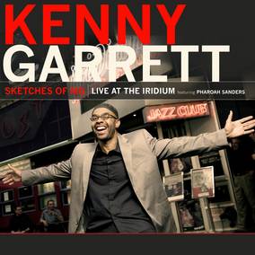 Garrett, Kenny - Sketches Of Md: Live At The Iridium Feat. Pharoah Sanders (RSD 4/23/2022) ((Vinyl))