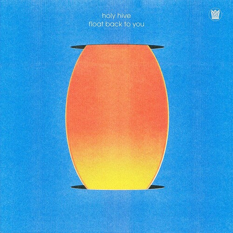 Holy Hive - Float Back To You (Blue Vinyl) ((Vinyl))
