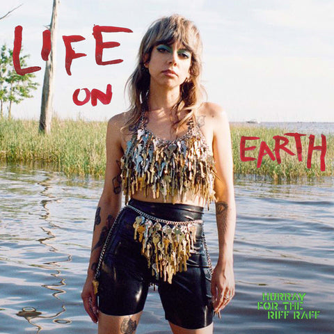 Hurray for the Riff Raff - LIFE ON EARTH (())