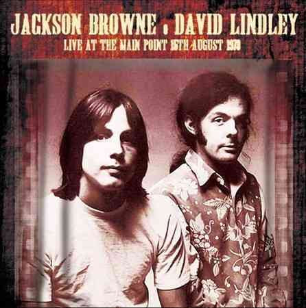 Jackson Browne & David Lindley - LIVE AT THE MAIN POINT 15TH AUGUST 1973 ((Vinyl))