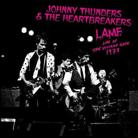 Johnny Thunders & the Heartbreakers - L.a.m.f. Live At The Village Gate 1977 ((Vinyl))
