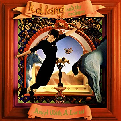 K. D. Lang And The Reclines - Angel With A Lariat (())