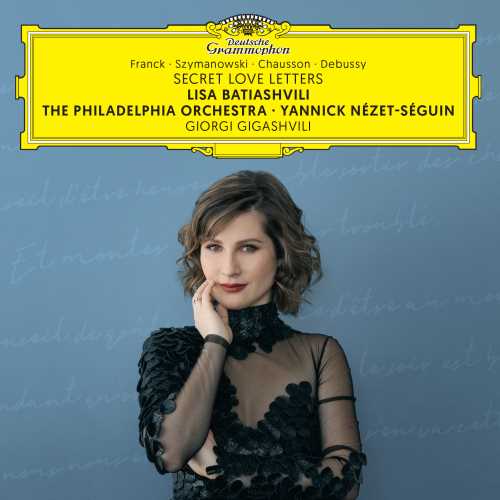 Lisa Batiashvili/Yannick Nézet-Séguin/The Philadel - Secret Love Letters (Franck - Szymanowski - Chausson - Debussy) ((CD))