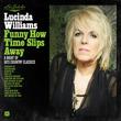 Lucinda Williams - LU'S JUKEBOX VOL. 4: FUNNY HOW TIME SLIPS AWAY: A NIGHT OF 60'S COUNTRY CLASSIC ((CD))