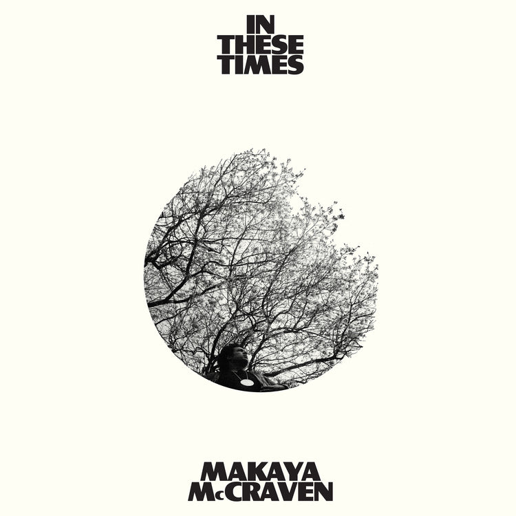 Makaya McCraven - In These Times (())