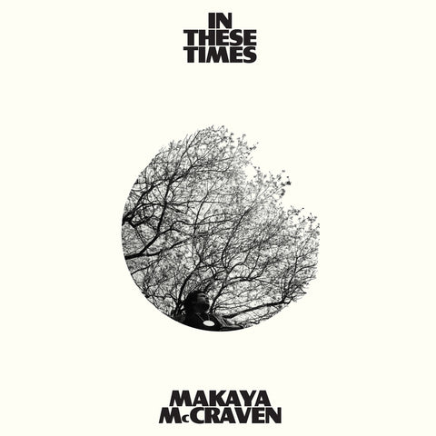 Makaya McCraven - In These Times (())