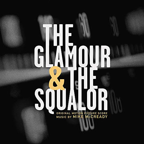Mike McCready - The Glamor & the Squalor (Original Motion Picture Score) ((Vinyl))