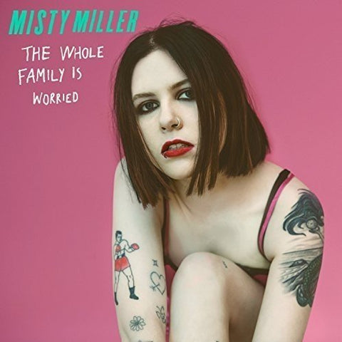 Misty Miller - WHOLE FAMILY IS WORRIED ((Vinyl))