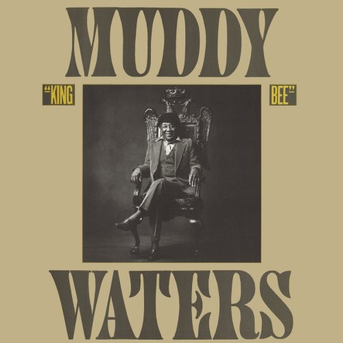 Muddy Waters - King Bee (())