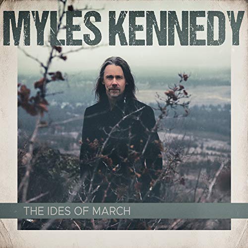 Myles Kennedy - The Ides Of March (2LP Gatefold) ((Vinyl))