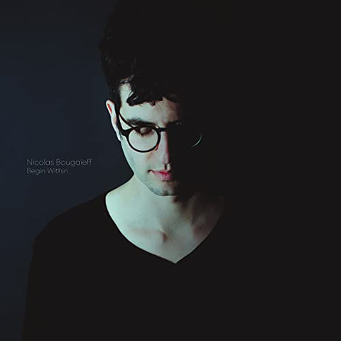 Nicolas Bougaïeff - Begin Within (())