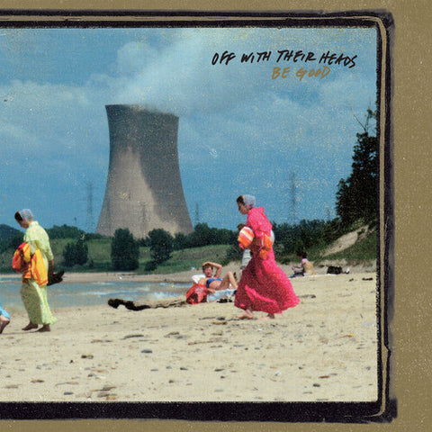 Off with Their Heads - Be Good ((Vinyl))