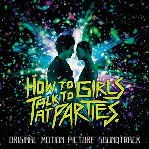 Original Soundtrack - How to Talk to Girls at Parties (Original Motion Picture Soundtr ((Vinyl))
